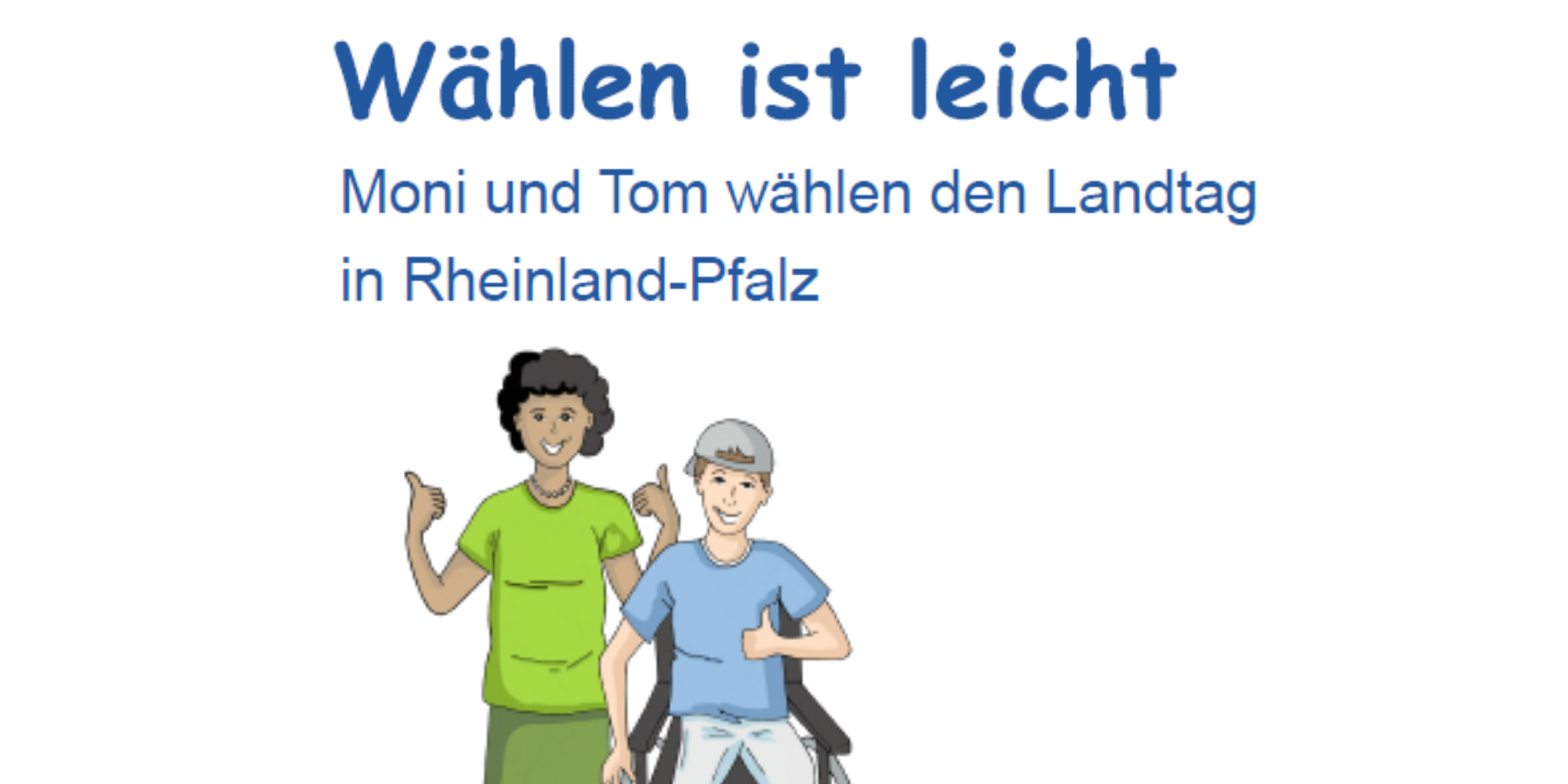 Das Titelbild der Broschüre zur Landtagswahl. Zu sehen sind die Protagonisten Moni und Tom.